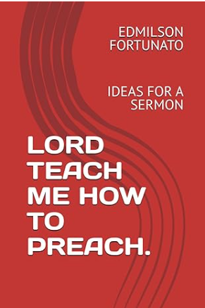 LORD TEACH ME HOW TO PREACH.: IDEAS FOR A SERMON