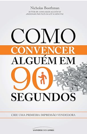 Como convencer alguém em 90 segundos: Crie uma primeira impressão vendedora Capa comum – 1 dezembro 2012